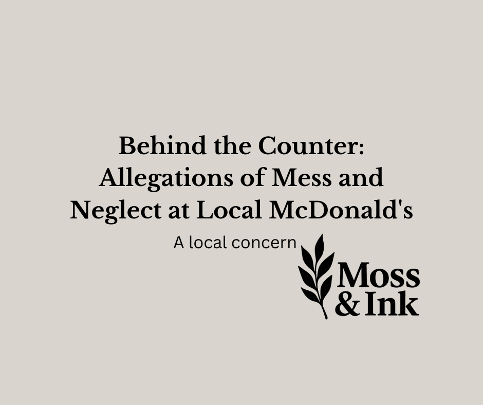 Behind the Counter: Allegations of Mess and Neglect at Local McDonald’s